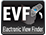 EVF (Electronic View Finder)