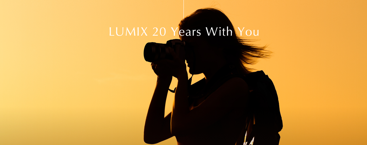 LUMIX 20 Years With You