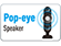 Pop-Eye Speaker